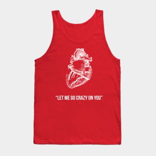 Crazy on You Tank Top